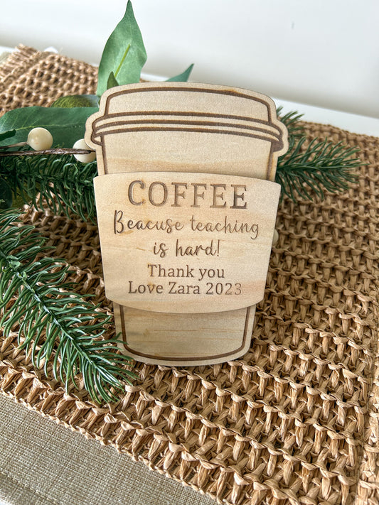 Coffee Cup Gift Card Holder - Coffee because teaching is hard